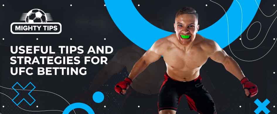 Useful tips and strategies for UFC betting